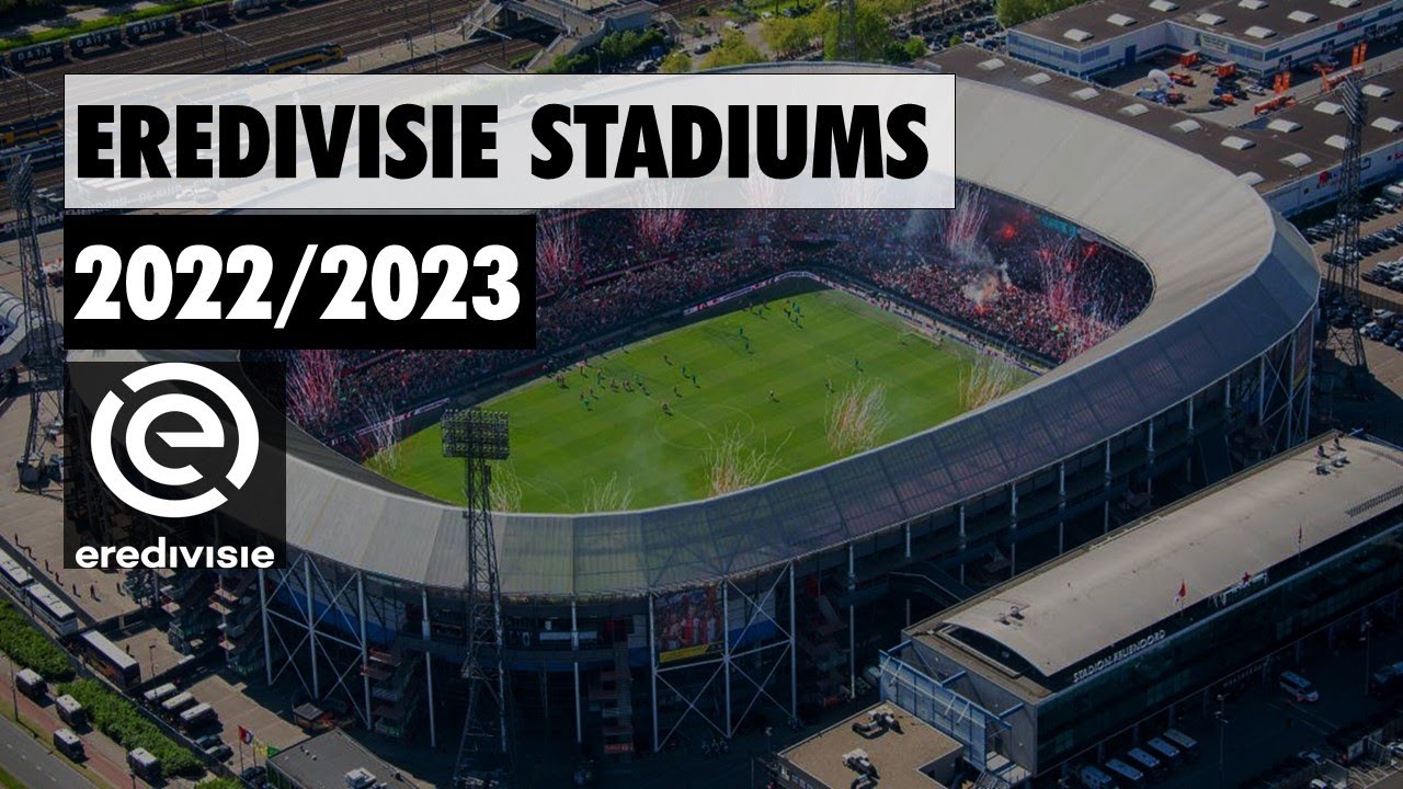Eredivisie Stadiums 2022/2023 YouTube