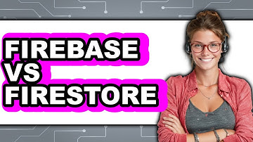 Firebase vs Firestore - 2025 Comparison