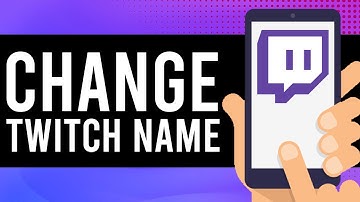 How To Change Your Twitch Name on Mobile (Android/iPhone)