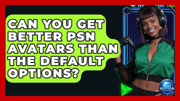 Can You Get Better PSN Avatars Than The Default Options? - Blue Button Gaming