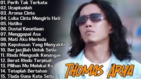 LAGU THOMAS ARYA TERBARU 2025 - Lagu Slow Rock Terpopuler 2025 Enak Didengar - Perih Tak Terkata