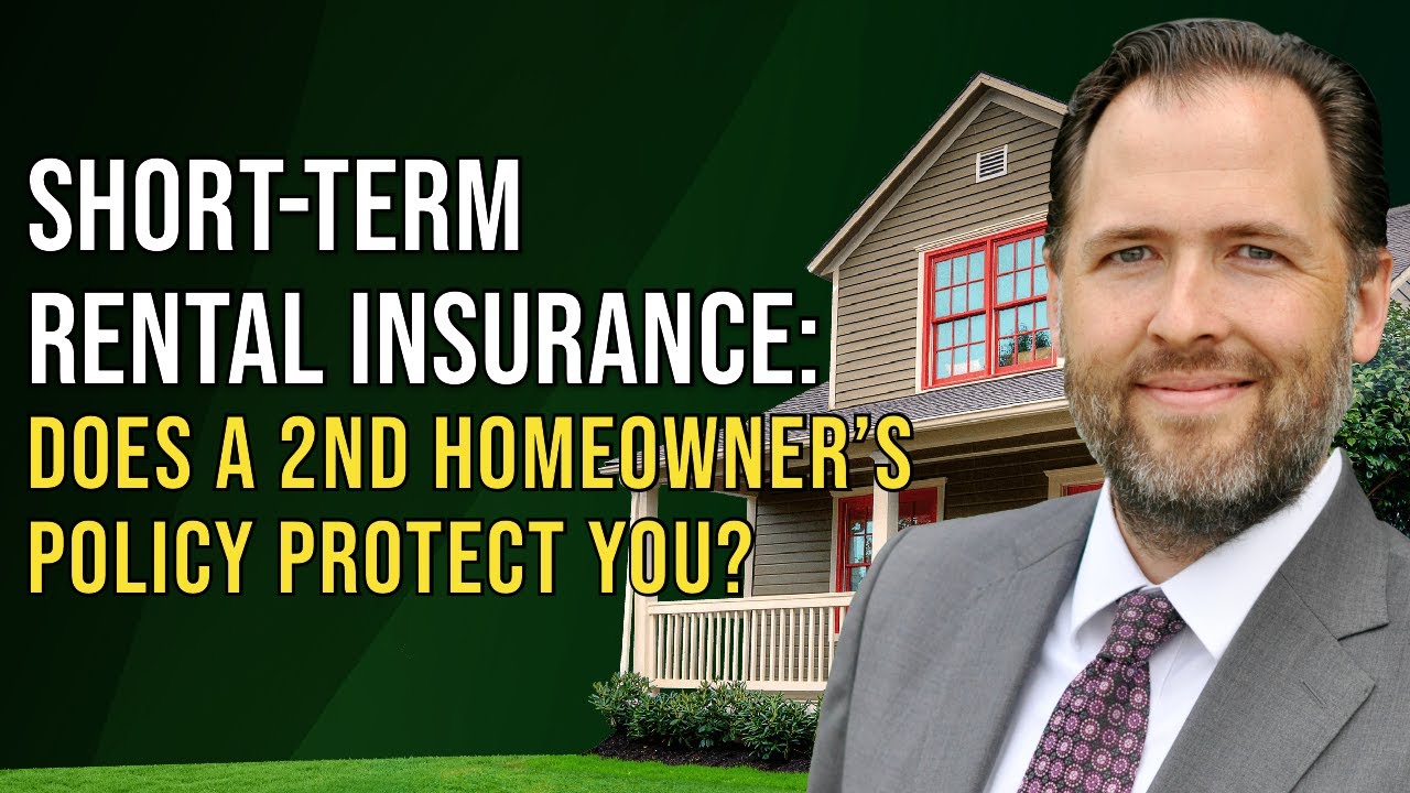 ShortTerm Rental Insurance Does A 2nd Homeowner’s Policy Protect You