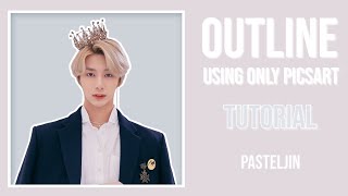 How to create an Outline - Tutorial || pasteljin [picsart]