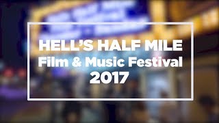 12th Annual Hell's Half Mile Film & Music Festival - Highlights