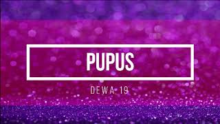 Pupus - Dewa (Lyrics)