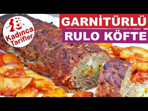 Garnitürlü Rulo Köfte Tarifi | Rulo Köfte Nasıl Yapılır | Kolay Köfte Tarifleri | Kadınca Tarifler