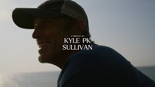 A Portrait of Kyle "PK" Sullivan | Surfing, Faith & Letting Go