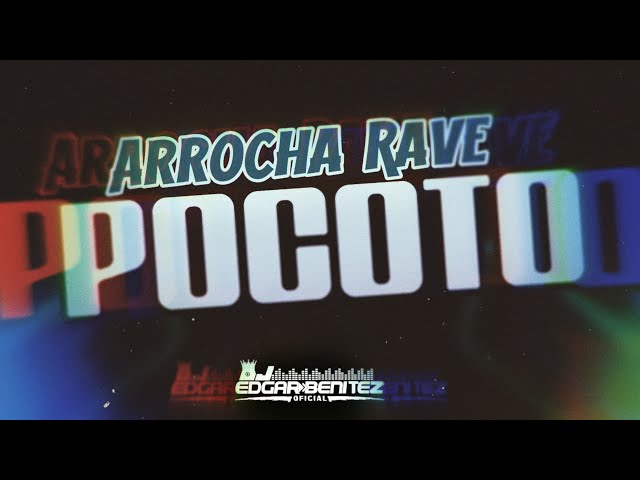 Pocoto - Arrocha Rave BY djedgarbenitezoficial