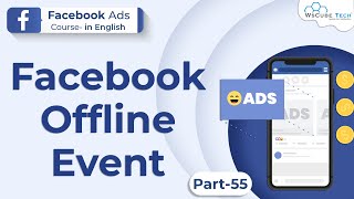 Facebook Ads Course  Facebook Understanding Offline Events | #55