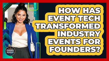 How Has Event Tech Transformed Industry Events For Founders? - Founders Supporting Founders