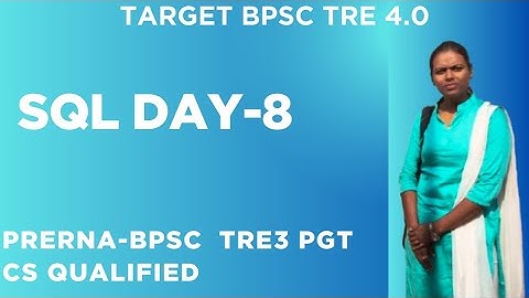 BPSC TRE 4.0 Computer Teacher | TGT & PGT 2025 | SQL DAY #8 | BPSC TRE Vacancy