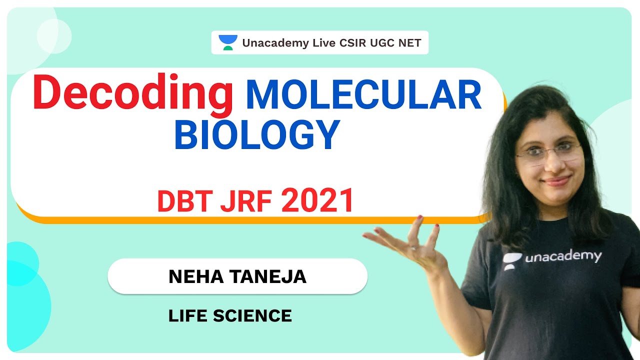Decoding Molecular Biology DBT JRF 2021 Life Science Neha Taneja decoding-molecular-biology-dbt-jrf-2021-life-science-neha-taneja