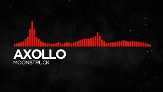 Axollo - Moonstruck [Monstercat SL Remake]