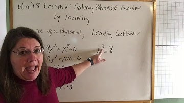 Alg.  2 Unit 8 Lesson 2: Solving Polynomial Functions By Factoring