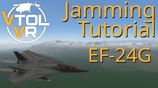 Full EF-24G Jamming Tutorial | VTOL VR DLC