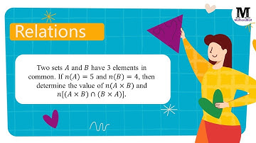 1.14 | Relations | Cartesian Product of Sets - Worked Out Problem - 12