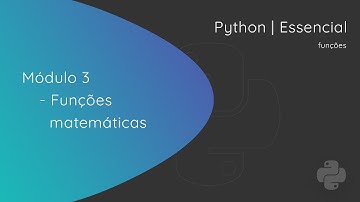 Python Essencial | Aula 18 | Funções matemáticas