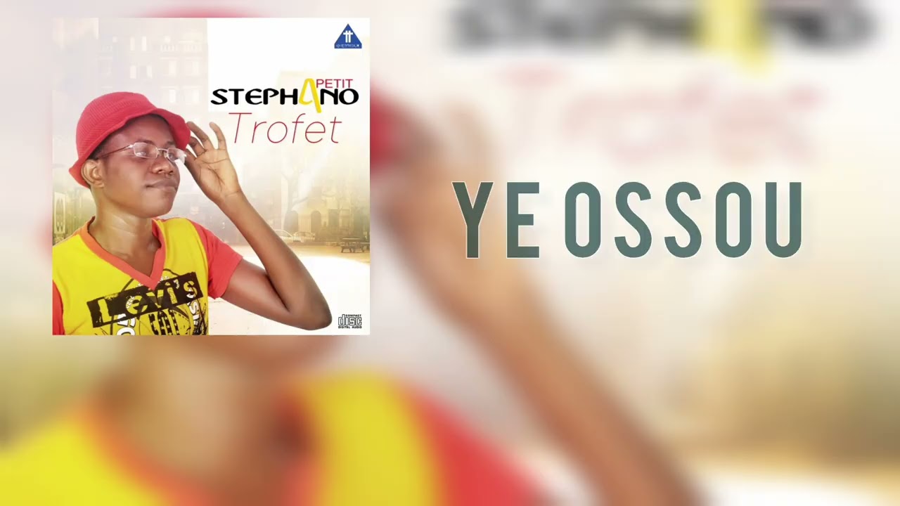 Petit Stephano - Ye Ossou