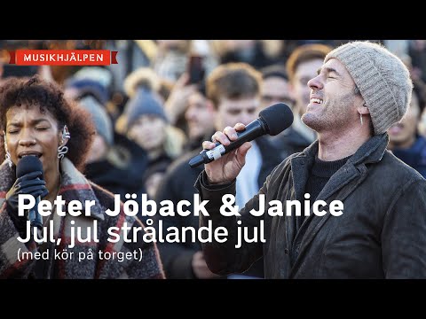 Peter Jöback & Janice med kör på torget - Jul jul strålande jul / Musikhjälpen 2021
