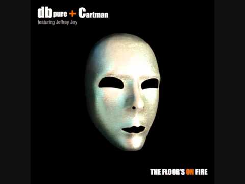 dB PURE & CARTMAN FT. JEFFREY JEY - The Floor Is O...