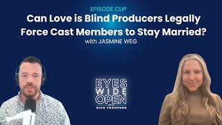 CLIP: Can Love is Blind Producers Legally Force Cast Members to Stay Married? w/Attorney Jasmine Weg