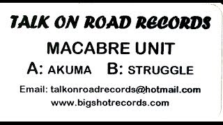 MACABRE UNIT - AKUMA / STRUGGLE (Clips)