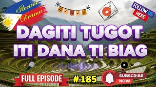Download Lagu DAGITI TUGOT ITI DANA TI BIAG Ep 185 | AYAT ti PAMILIA ken SUNGDO | Ilocano Drama MP3