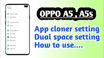 OPPO A5 , A5s , App cloner setting Dual space setting Hidden features How to use