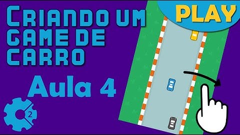 Tutorial Construct 2 - Criando um game estilo Car Crash - Play - aula 4