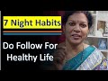 7 night habits  do follow for healthy life in english