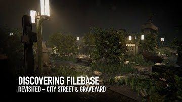 DISCOVERING FILEBASE - City Streets & Graveyard