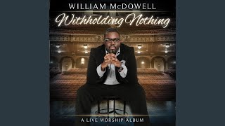 Video thumbnail of "William McDowell - Are You Ready"