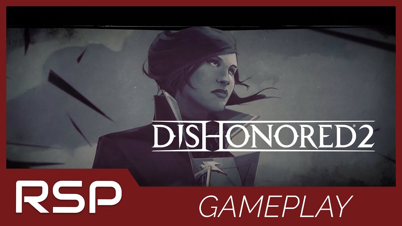 Step 1 in a WHALE-PUNK ADVENTURE?! | Dishonored 2 Gameplay