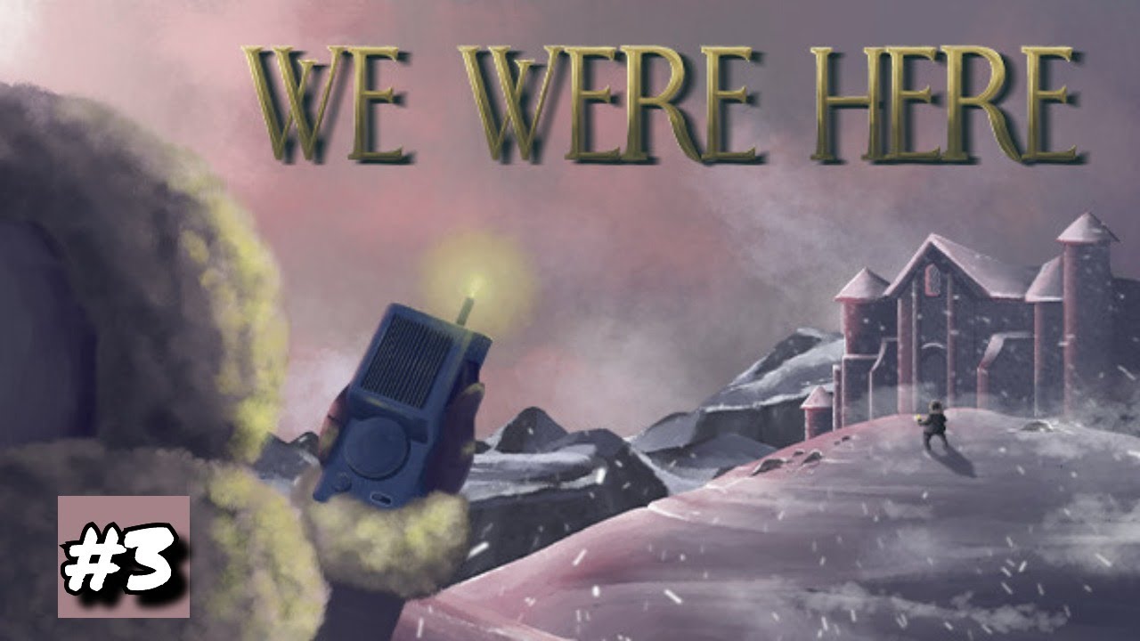 We Were Here | Water Puzzle & Lever Maze (Walkthrough #3)