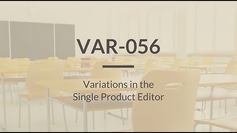 SureDone: Variations Training (4 of 5) - Single Item Listing Variations