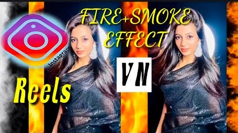 How Add Fire and Smoke Effect video VN editing tutorial 2021/Fire+smoke reels video editing