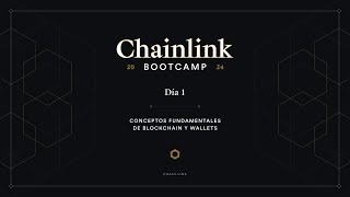 Conceptos Fundamentales de Blockchain y Wallets | Chainlink Bootcamp - Día 1