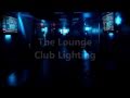 The Lounge - Club Lighting