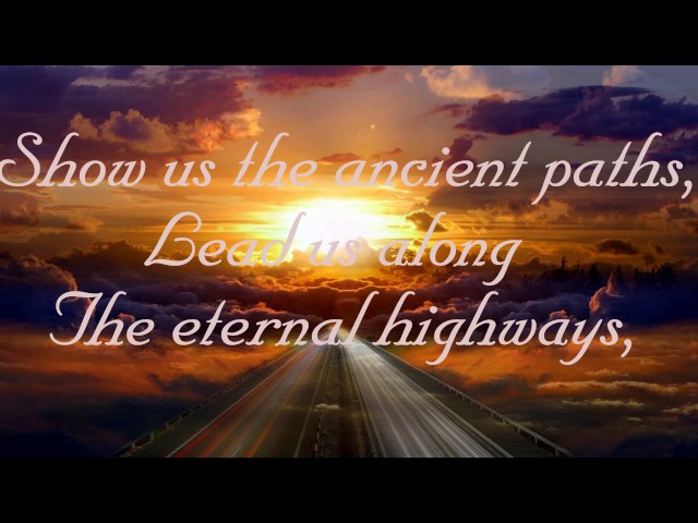 Show Us the Ancient Paths [Lyrics] - Tom Inglis class=