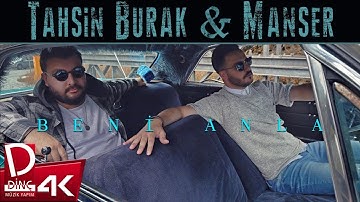 Tahsin Burak & Manser | Beni Anla | Official Music Video