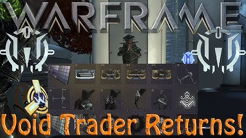 Warframe - Void Traders Returned! 96th Rotation