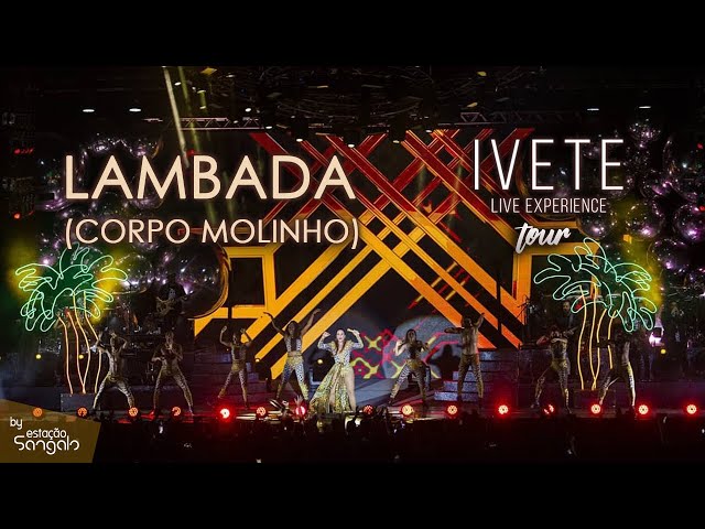 Ivete Sangalo - Lambada (Corpo Molinho) (DVD "Turnê Ivete Live Experience")