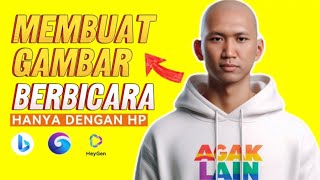 Cara membuat Gambar berbicara hanya dengan Handphone || create For free 🔥Tutorial AI generator 🔥