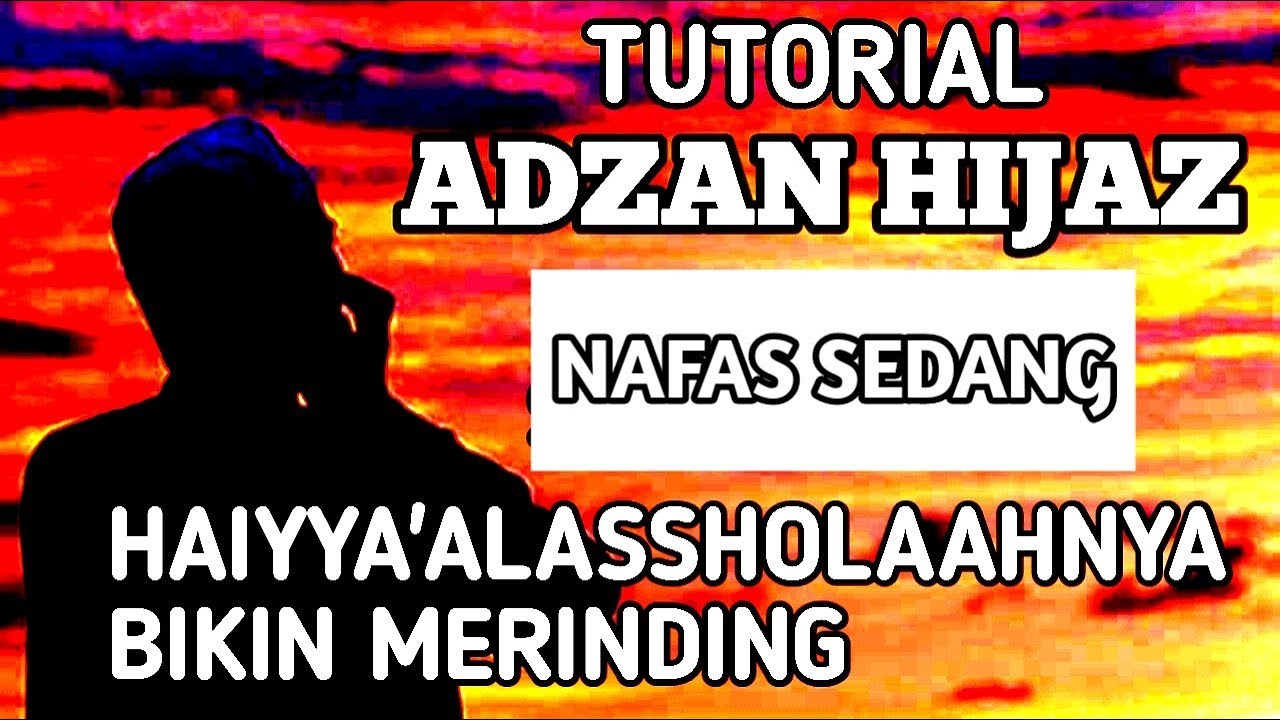 MARI BELAJAR ADZAN HIJAZ VERSI NAFAS SEDANG #SANGATMENYENTUH