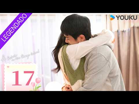 [A Robot in the Orange Orchard] EP17 💟 My Girlfriend Is Not a Robot | Leon Leong / Sun Qian | YOUKU