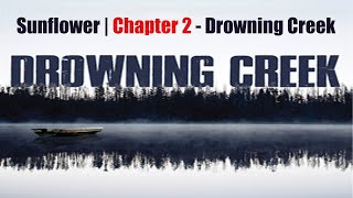 Sunflower | Chapter 2 - Drowning Creek