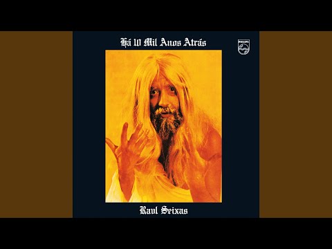 Raul Seixas - Eu Nasci Há 10 Mil Anos Atrás