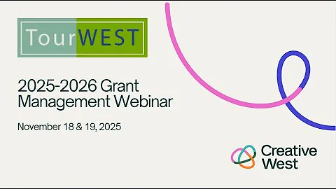 2025 26 TourWest Grant Management Webinar Video