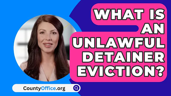 What Is An Unlawful Detainer Eviction? - CountyOffice.org