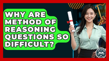 Why Are Method Of Reasoning Questions So Difficult? - Law School Prep Hub